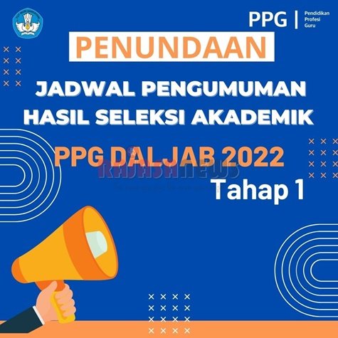 Resmi Ditunda Jadwal Pengumuman Hasil Seleksi Akademik Pre Test